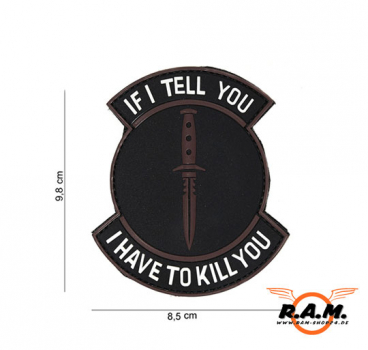 3D Patch - If I Tell You I Have To Kill You - schwarz