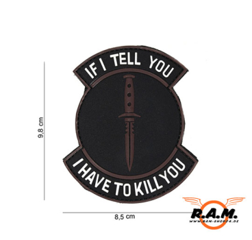 3D Patch - If I Tell You I Have To Kill You - schwarz